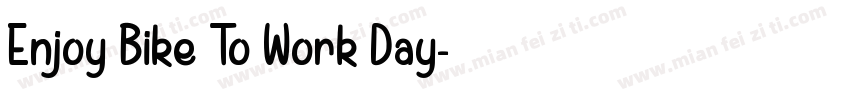 Enjoy Bike To Work Day字体转换